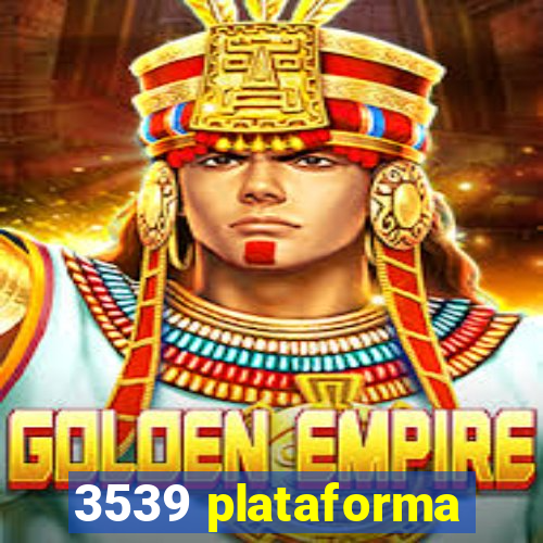 3539 plataforma